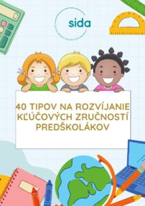 40 tipov na rozvíjanie kľúčových zručností predškolákov